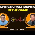 Manteniendo los hospitales rurales en el juego PODCAST